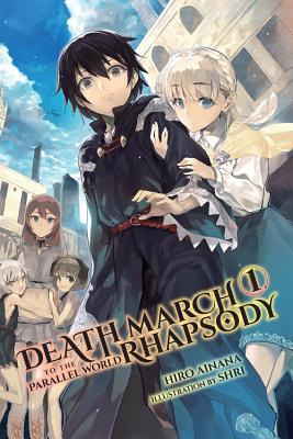 Death March to the Parallel World Rhapsody, Vol. 1 (light novel) - Ainana, Hiro