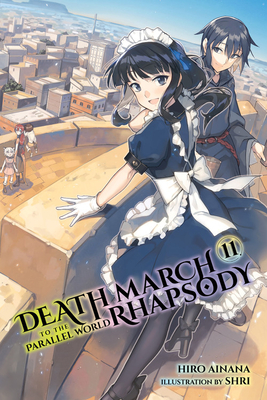 Death March to the Parallel World Rhapsody, Vol. 11 (Light Novel): Volume 11 - Ainana, Hiro, and Shri, and McKeon, Jenny McKeon (Translated by)