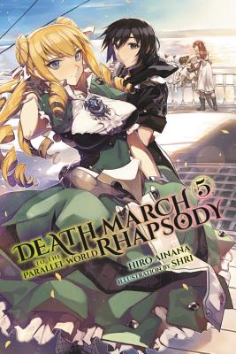Death March to the Parallel World Rhapsody, Vol. 5 (Light Novel) - Ainana, Hiro, and Shri, and McKeon, Jenny McKeon (Translated by)