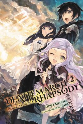 Death March to the Parallel World Rhapsody, Volume 2 - Ainana, Hiro, and Ayamegumu, and McKeon, Jenny McKeon (Translated by)