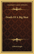 Death of a Big Shot