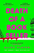 Death of a Bookseller: the instant Sunday Times bestseller and winner of Debut of the Year at Capital Crime