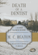 Death of a Dentist - Beaton, M C, and Grindell, Shaun (Read by)