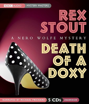 Death of a Doxy - Stout, Rex, and Prichard, Michael (Narrator)