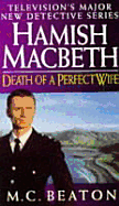 Death of a Perfect Wife - Beaton, M C