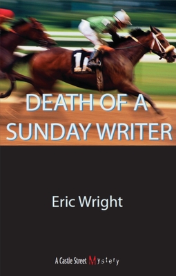 Death of a Sunday Writer: A Lucy Trimble Mystery - Wright, Eric