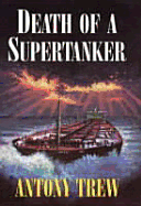 Death of a Supertanker