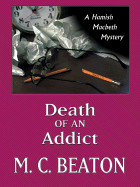 Death of an Addict - Beaton, M C