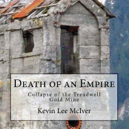 Death of an Empire: Collapse of the Treadwell Gold Mine