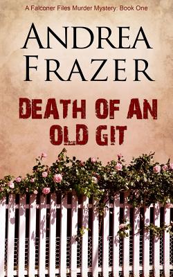 Death of an Old Git - Frazer, Andrea
