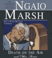 Death on the Air and Other Stories: The Inspector Alleyn Mysteries