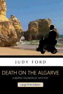 Death on the Algarve, Large Print Edition: A Bernie Fazakerley Mystery