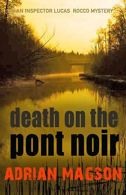 Death on the Pont Noir - Magson, Adrian
