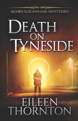 Death on Tyneside - Read, Lorna (Editor), and Thornton, Eileen