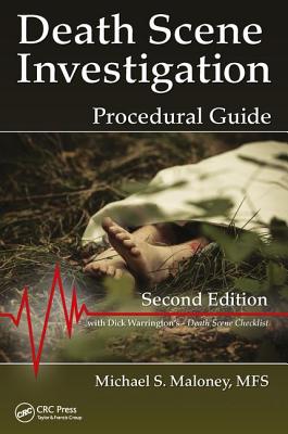 Death Scene Investigation: Procedural Guide, Second Edition - Maloney, Michael S.