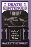 Death Sentences: Styles of Dying in British Fiction