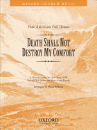 Death Shall Not Destroy My Comfort: Vocal Score