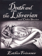 Death & the Librarian & Otherstories