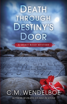 Death through Destiny's Door - Wendelboe, C M