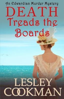 Death Treads the Boards: The Alexandrians Series - Cookman, Lesley