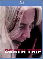 Death Trip [Blu-ray] - James Watts