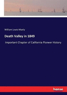 Death Valley in 1849: Important Chapter of California Pioneer History