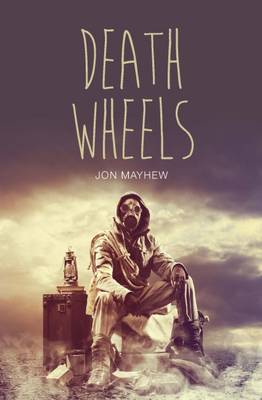 Death Wheels - Mayhew, Jon