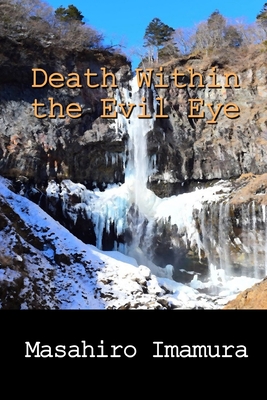 Death Within the Evil Eye - Pugmire, John (Translated by), and Imamura, Masahiro