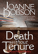 Death Without Tenure: A Karen Pelletier Mystery - Dobson, Joanne, and Williams, Christine, Professor (Read by)