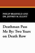 Deathman Pass Me by: Two Years on Death Row