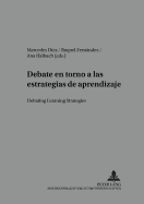 Debate En Torno a Las Estrategias de Aprendizaje- Debating Learning Strategies: Debating Learning Strategies