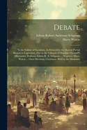 Debate: "is the Failure of Socialism, As Evinced by the Recent Partial Return to Capitalism, Due to the Fallacies of Marxian Theory?" Affirmative: Professor Edwin R. A. Seligman ... Negative: Harry Waton ... Clare Sheridan, Chairman. Held at the Manhatta