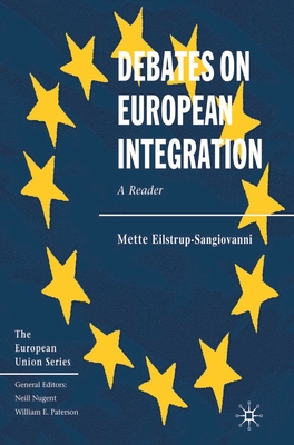 Debates on European Integration: A Reader - Sangiovanni, Mette