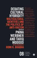 Debating Cultural Hybridity: Multicultural Identities and the Politics of Anti-racism