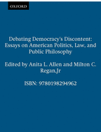 Debating Democracy's Discontent: Essays on American Politics, Law, and Public Philosophy