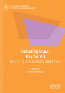 Debating Equal Pay for All: Economy, Practicability and Ethics