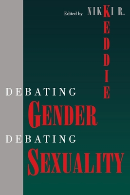 Debating Gender, Debating Sexuality - Keddie, Nikki R (Editor)