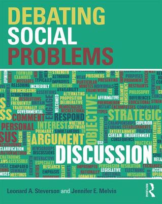 Debating Social Problems - Steverson, Leonard A., and Melvin, Jennifer E.