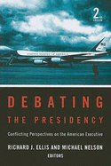 Debating the Presidency: Conflicting Perspectives on the American Executive