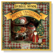 Debbie Mumm's Joyful Traditions for the Holidays - Mumm, Debbie