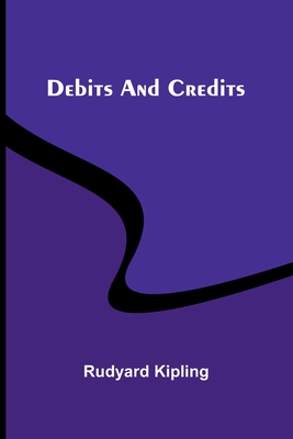 Debits And Credits - Kipling, Rudyard