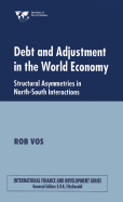 Debt and Adjustment in the World Economy: Structural Asymmetries in North-South Interactions
