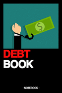 Debt Book: Notebook - money - financial goals - gift - squared - 6 x 9 inch