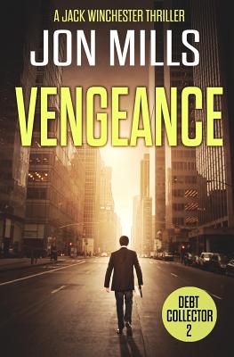 Debt Collector - Vengeance - Mills, Jon