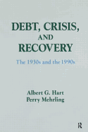 Debt, Crisis and Recovery: The 1930's and the 1990's: The 1930's and the 1990's