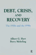 Debt, Crisis and Recovery: The 1930's and the 1990's: The 1930's and the 1990's