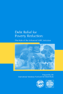 Debt Relief for Poverty Reduction: The Role of the Enhanced HIPC Initiative