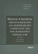 Debtor-Creditor: Creditor Remedies and Debtor Rights Under State and Non-Bankruptcy Federal Law