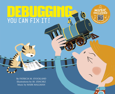 Debugging: You Can Fix It! - Mallman, Mark (Producer), and Stockland, Patricia M