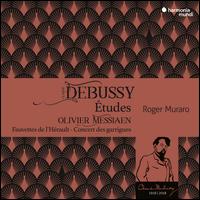 Debussy: tudes; Olivier Messiaen: Fauvettes de l'Hrault - Concert des garrigues - Roger Muraro (piano)